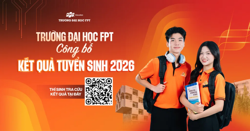 Trường Đại học FPT công bố kết quả tuyển sinh 2026